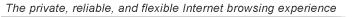 Internet Explorer: The private, reliable, and flexible Internet browsing experience